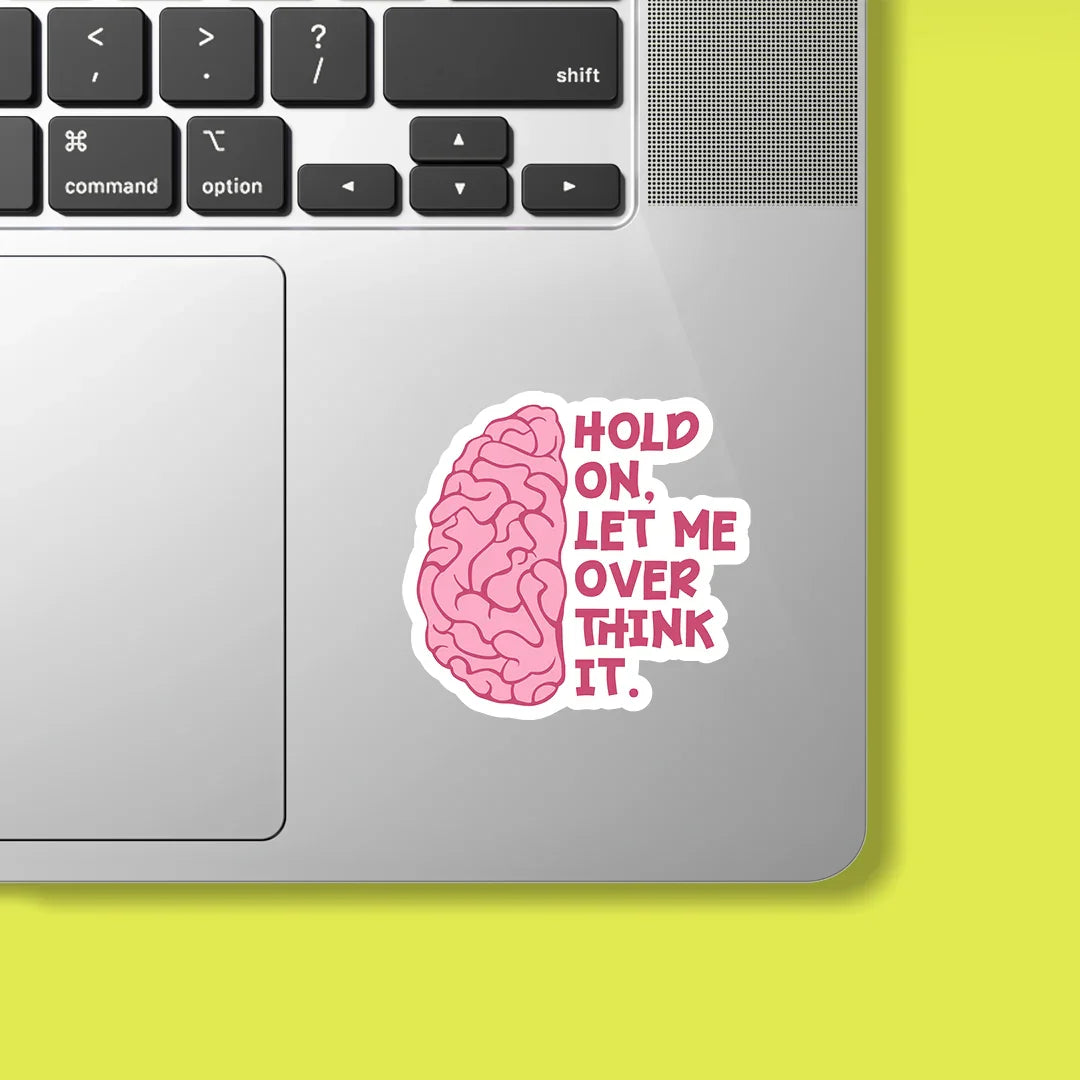 Hold on let me overthink Sticker - Luxe Magics