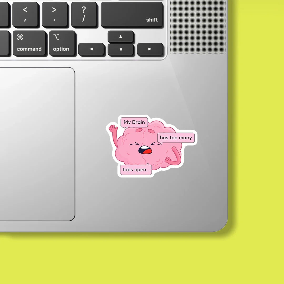 My Brain Has Too Many Tabs Open Sticker - Luxe Magics