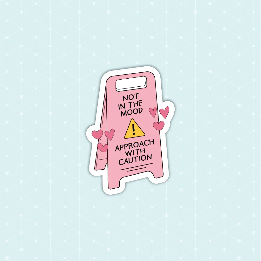 Not in the Mood Sticker - Luxe Magics