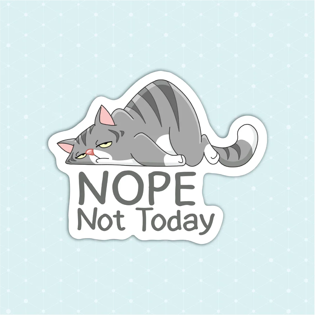 Nope Not Today Sticker - Luxe Magics