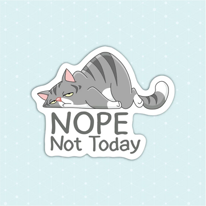 Nope Not Today Sticker - Luxe Magics