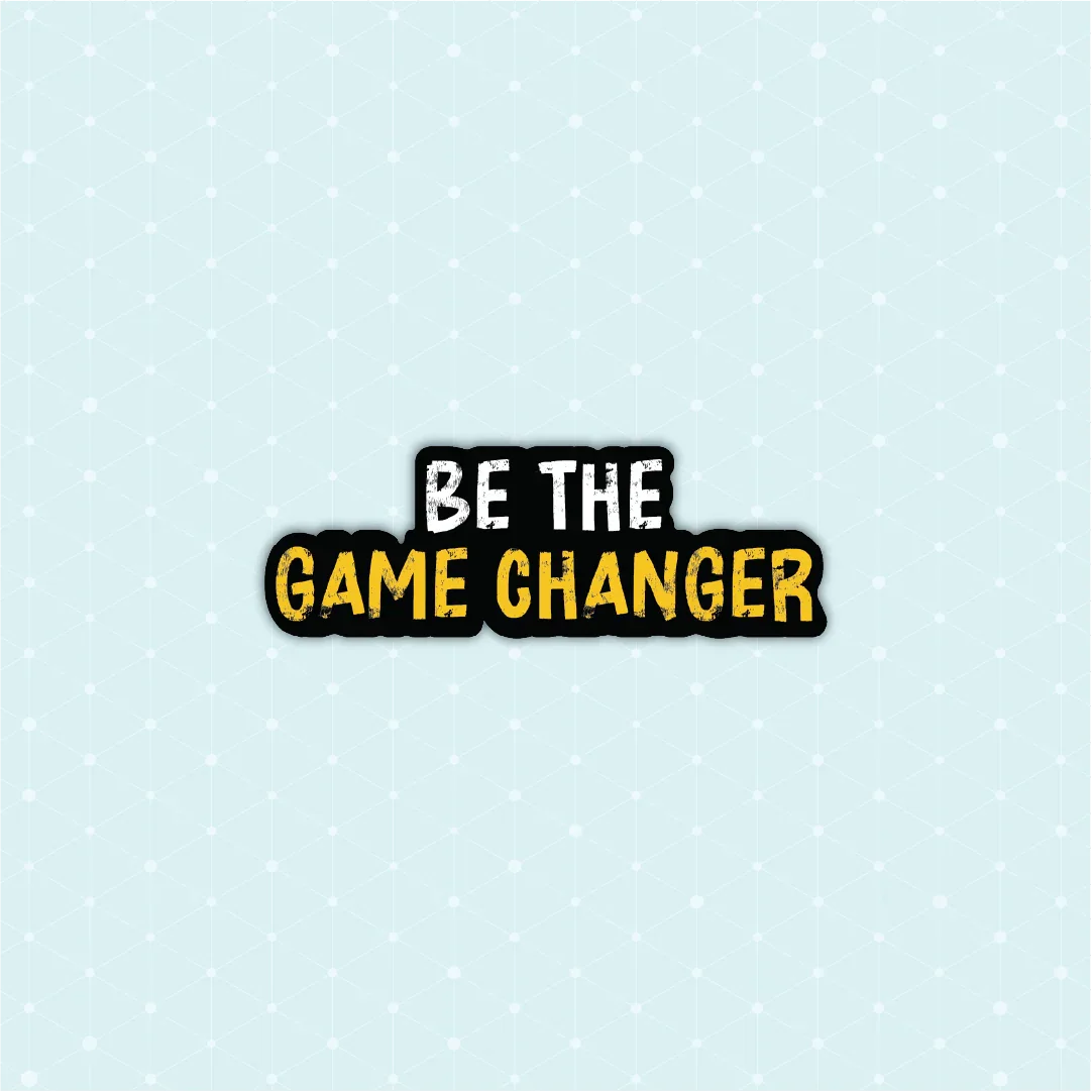 Be the Game Changer Sticker - Luxe Magics