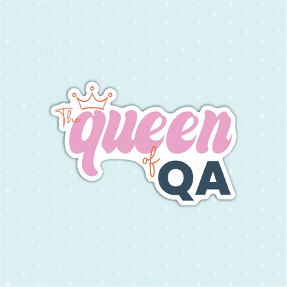 The Queen of QA Sticker - Luxe Magics