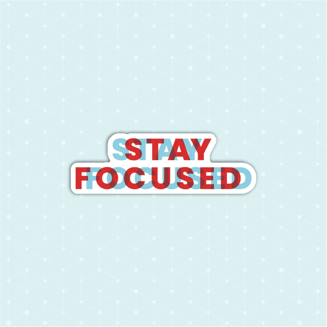 Stay Focused Sticker - Luxe Magics