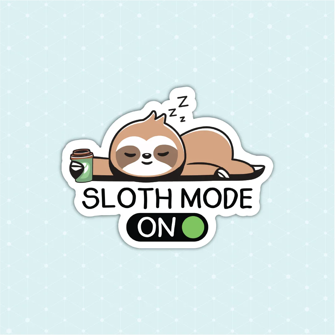 Sloth Mode ON Sticker - Luxe Magics