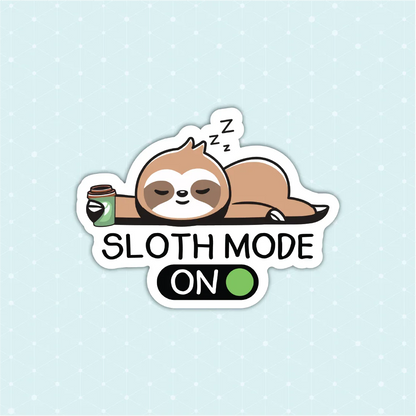 Sloth Mode ON Sticker - Luxe Magics