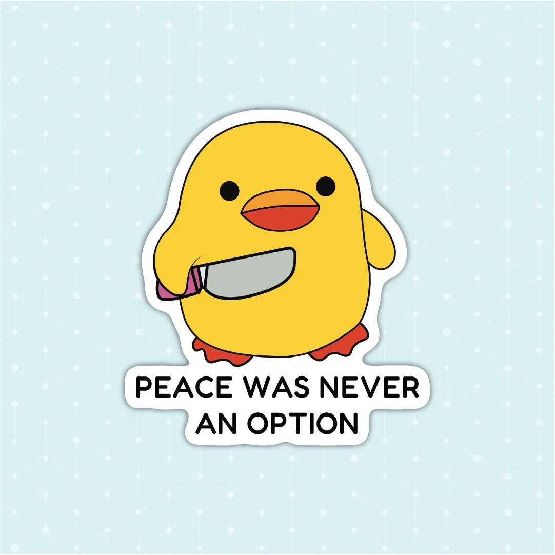 Peace Was Never A Option Sticker - Luxe Magics