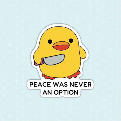 Peace Was Never A Option Sticker - Luxe Magics
