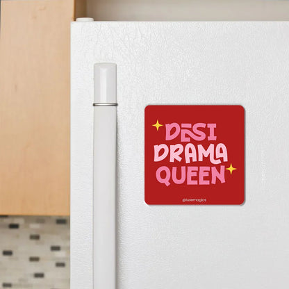 Desi Drama Queen Fridge Magnet - Luxe Magics