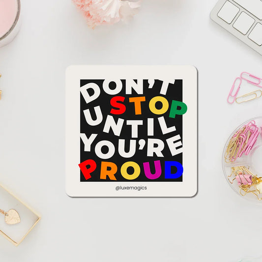 Don't Stop Fridge Magnet - Luxe Magics