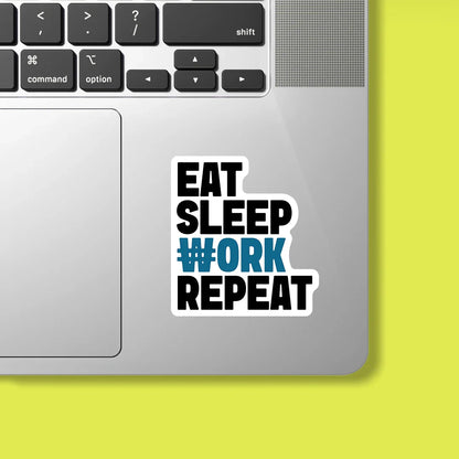 Eat Sleep Work Repeat Sticker - Luxe Magics
