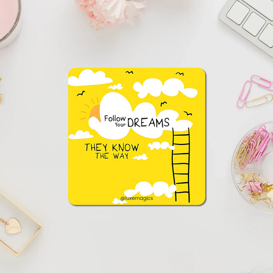Follow Your Dreams Fridge Magnet - Luxe Magics