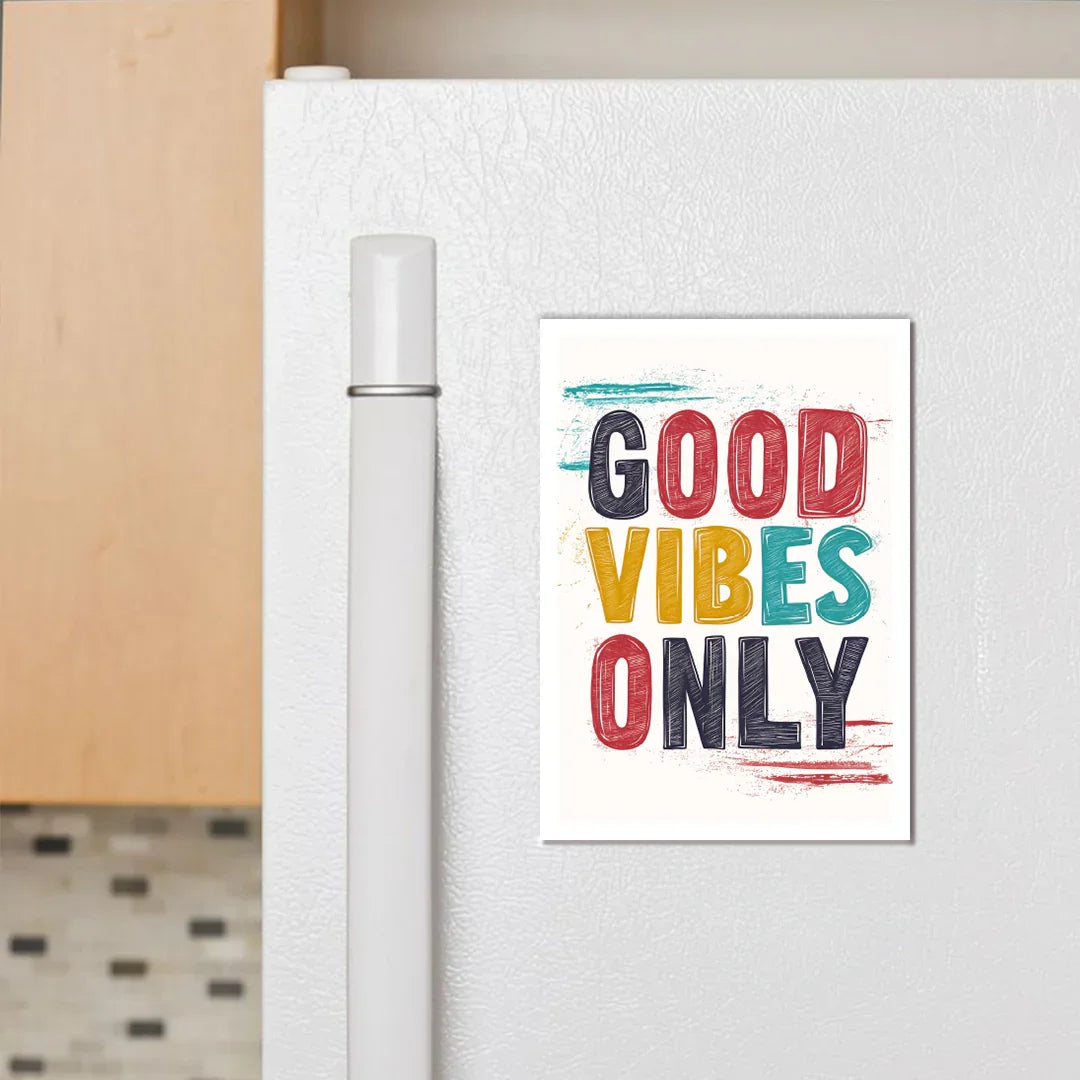 Good Vibes Only Fridge Magnet - Luxe Magics