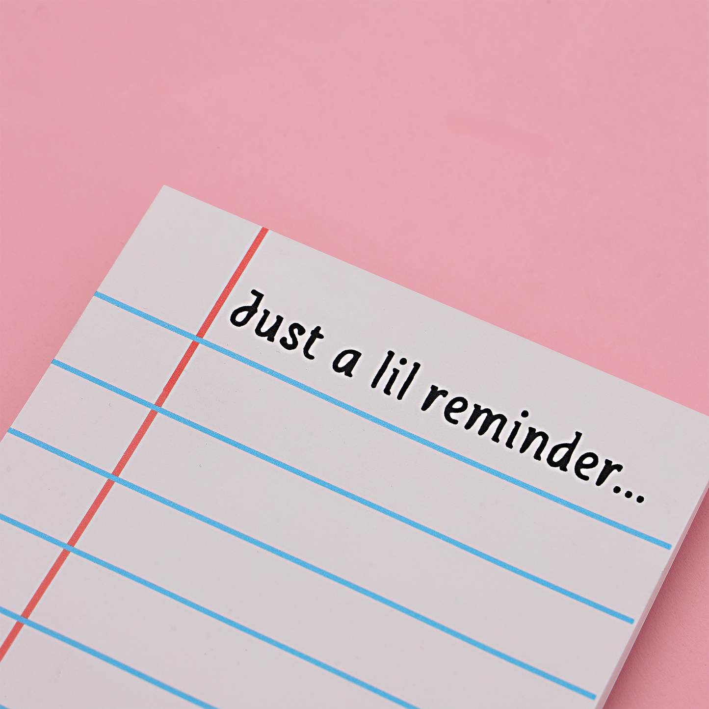 Just a Lil Reminder Memo Pad