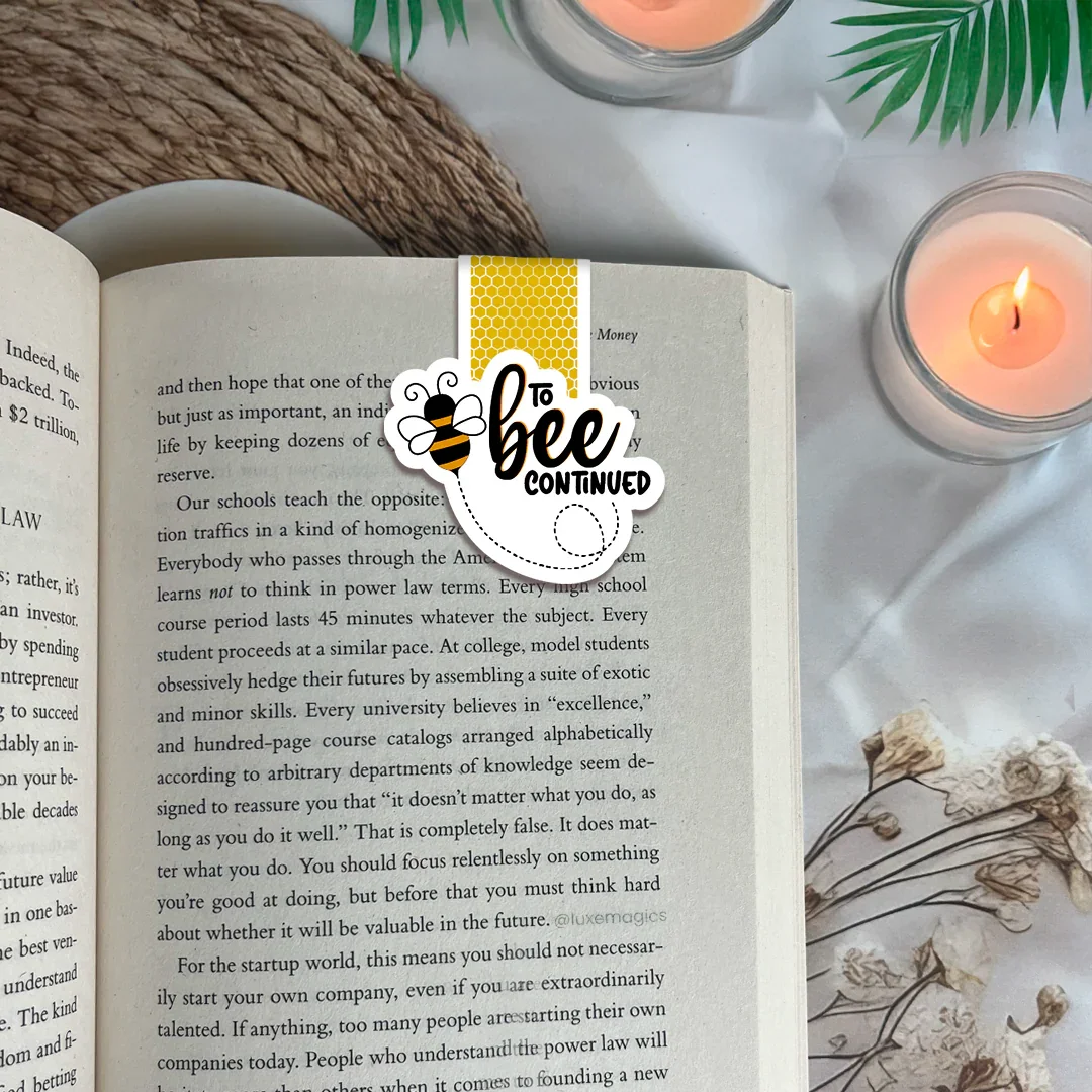 To Bee Continued Magnetic Bookmark - Luxe Magics