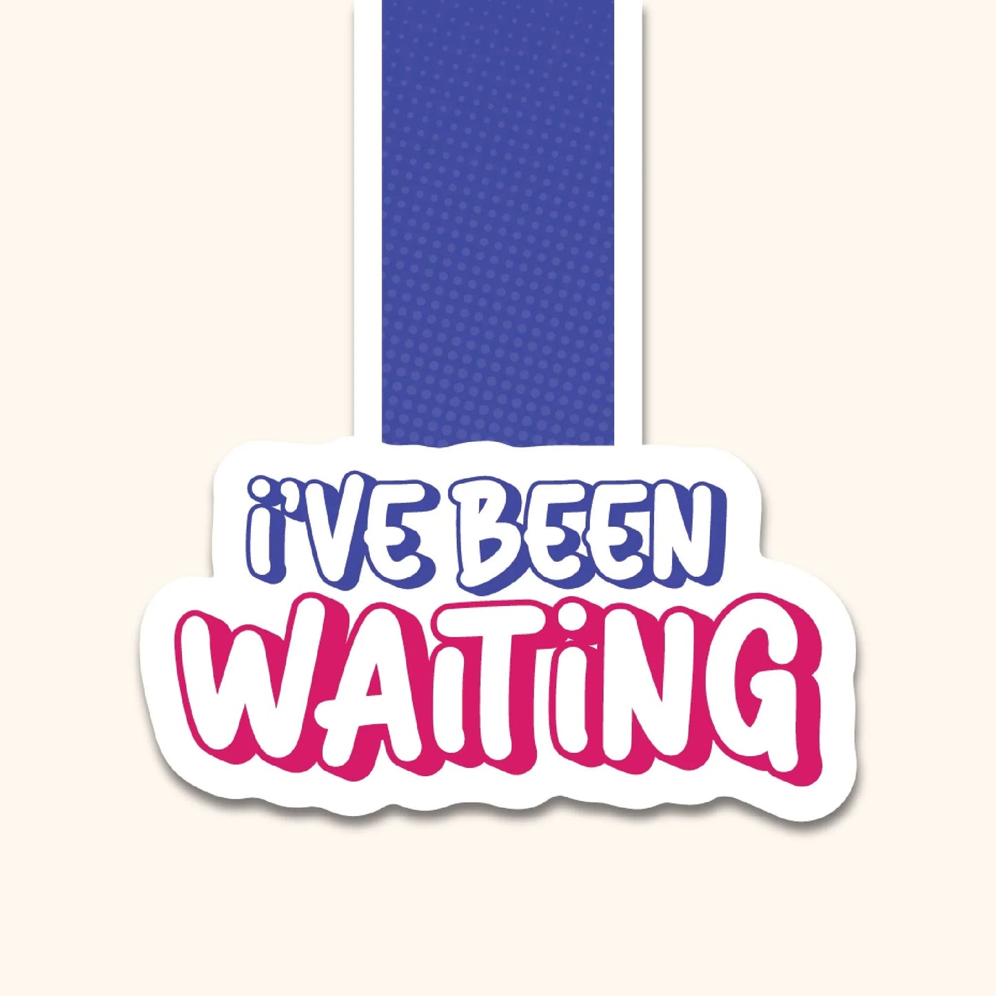 I’Ve Been Waiting Magnetic Bookmark