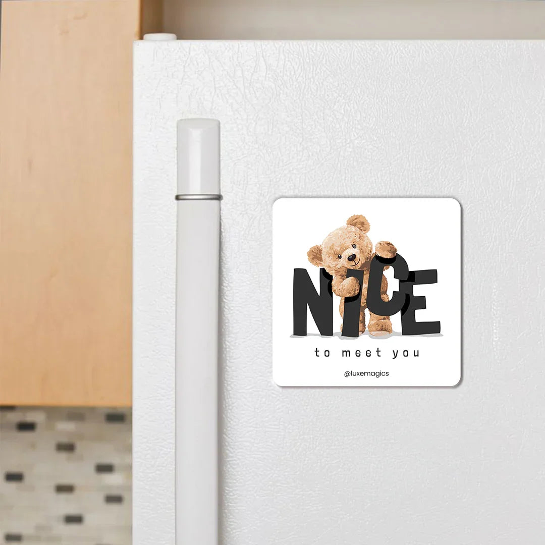 Nice To Meet You Fridge Magnet - Luxe Magics
