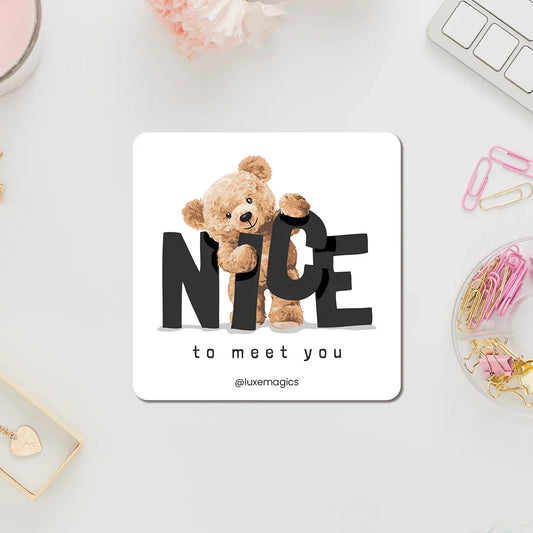 Nice To Meet You Fridge Magnet - Luxe Magics