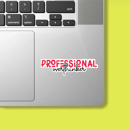 Professional Overthinker Sticker - Luxe Magics