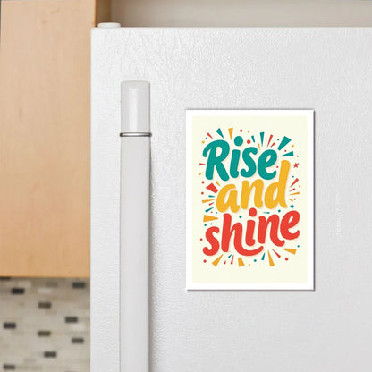 Rise and Shine Fridge Magnet - Luxe Magics