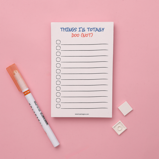 Things I'll Totally Do (Not) Notepad