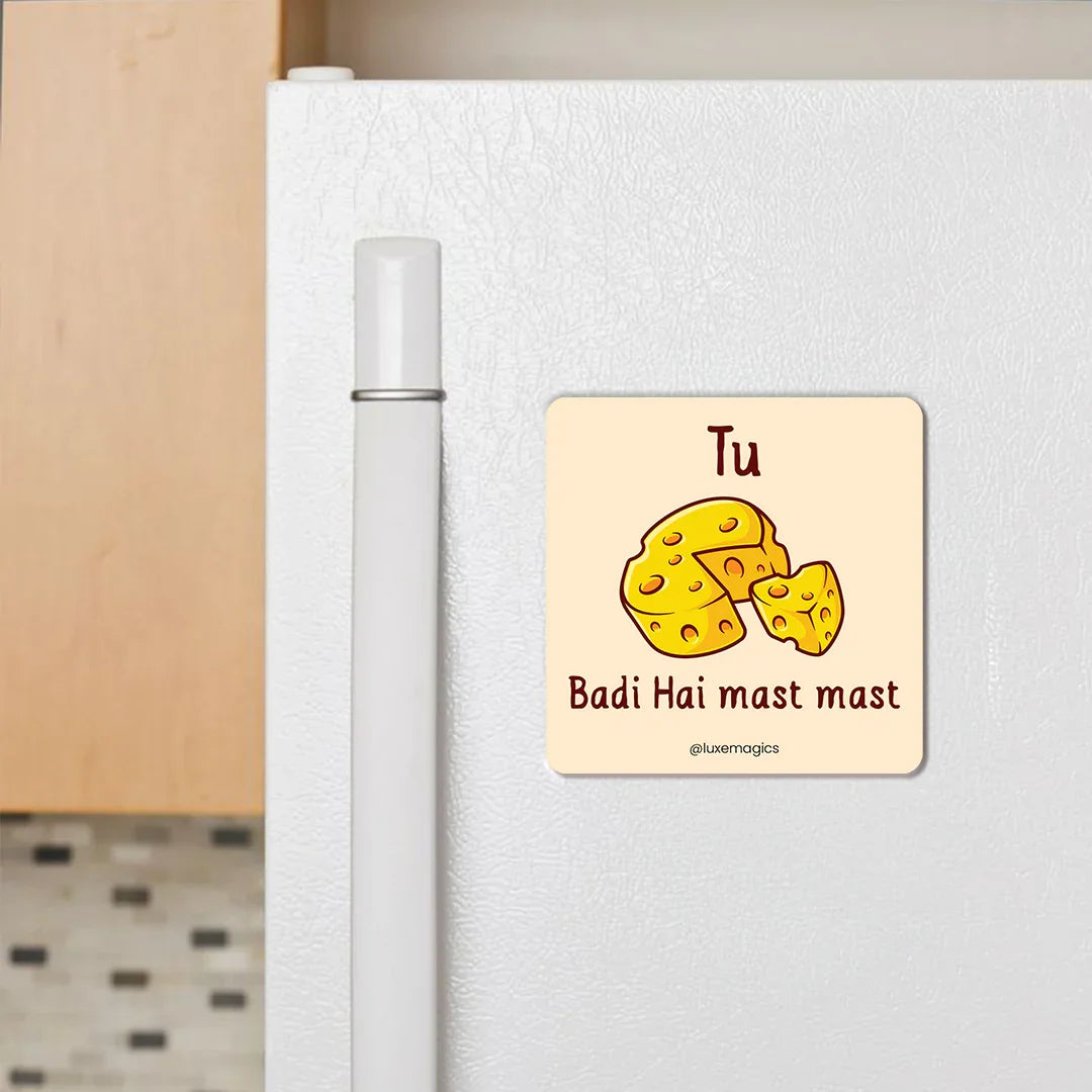Tu Cheez Badi Hai Mast Mast Fridge Magnet - Luxe Magics
