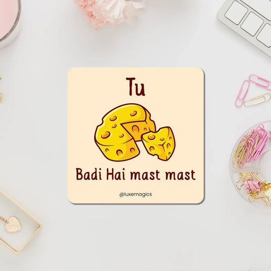 Tu Cheez Badi Hai Mast Mast Fridge Magnet - Luxe Magics